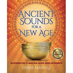 Ancient Sounds for a New Age: CD, DVD & e-Book