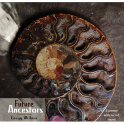 CD: Future Ancestors: Gong Healing with Gregg Wilkins